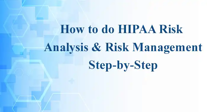 HIPAA Risk Analysis and Risk Management